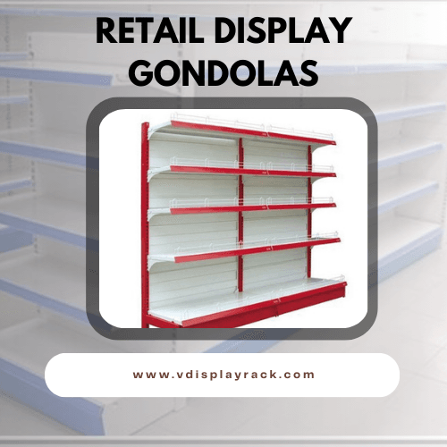 RETAIL DISPLAY GONDOLAS